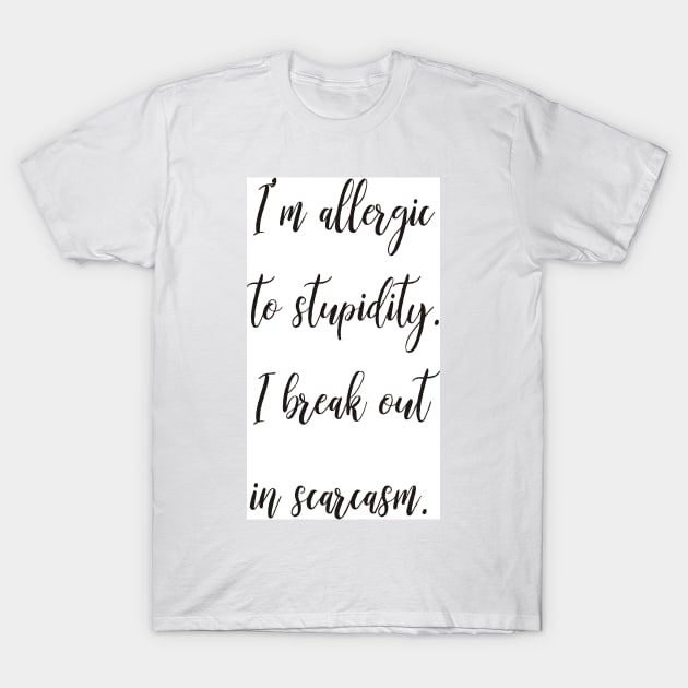 I'm allergic T-Shirt by Ians Photos and Art